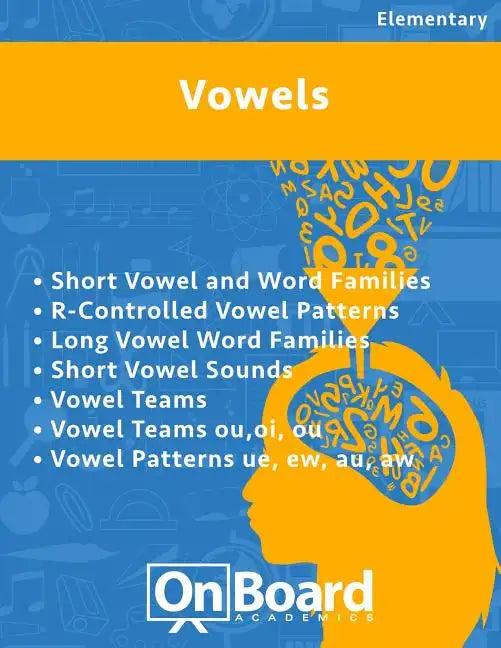 Vowels: R-Controlled Vowel Patterns, Long Vowel Word Families, Short Vowel Sounds, Vowel Teams, Vowel Teams ou, oi, ou, Vowel Patterns ue, ew, au, aw - Paperback