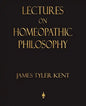 Lectures on Homeopathic Philosophy - Paperback