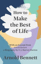 How to Make the Best of Life - With an Excerpt from Arnold Bennett by F. J. Harvey Darton - Paperback