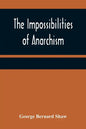 The Impossibilities of Anarchism - Paperback