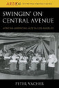 Swingin' on Central Avenue: African American Jazz in Los Angeles - Paperback