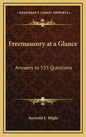 Freemasonry at a Glance: Answers to 555 Questions - Hardcover