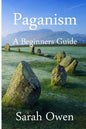 Paganism: A Beginners Guide to Paganism - Paperback