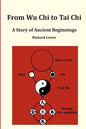 From Wu Chi to Tai Chi: A Story of Ancient Beginnings - Paperback