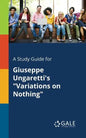 A Study Guide for Giuseppe Ungaretti's "Variations on Nothing" - Paperback