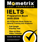 Ielts Preparation Book 2025-2026 - Ielts Secrets Study Guide for General Training and Academic, Full-Length Practice Test, Step-By-Step Video Tutorial - Paperback