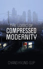 The Logic of Compressed Modernity - Hardcover