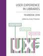 User Experience in Libraries Yearbook 2018: Inclusivity, Diversity, Belonging - Paperback