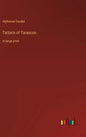 Tartarin of Tarascon: in large print - Hardcover