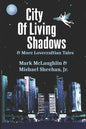 City Of Living Shadows & More Lovecraftian Tales - Paperback
