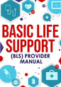 ﻿Basic Life Support (BLS) Provider Manual - Paperback