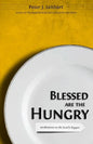 Blessed Are the Hungry: Meditations on the Lord's Supper - Paperback