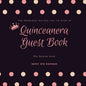 Quinceanera Guest Book: Mis Quince Anos, 15th Birthday Party Journal, Memory Keepsake, Message Guestbook - Paperback