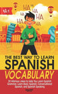 The Best Way to Learn Spanish Vocabulary: 30 Hilarious Jokes to Help You Learn Spanish Grammar, Learn Basic Spanish, Conversational Spanish, and Spani - Paperback