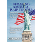 Remaking America Is Up to You!: The Future Is Outside the Box - Paperback