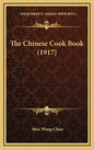 The Chinese Cook Book (1917) - Hardcover