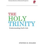 The Holy Trinity: Understanding God's Life: Understanding God's Life - Paperback