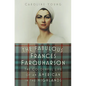 The Fabulous Frances Farquharson: The Colourful Life of an American in the Highlands - Hardcover