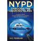 NYPD Through The Looking Glass: Stories from inside America's largest police department. - Paperback