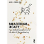 Breadcrumb Legacy: How Great Leaders Live a Life Worth Remembering - Paperback