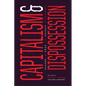 Capitalism and Dispossession: Corporate Canada at Home and Abroad - Paperback
