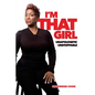 I'm That Girl! Unapologetic, Unstoppable.: Unapologetic, Unstoppable. - Paperback