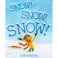 Snow! Snow! Snow! - Hardcover