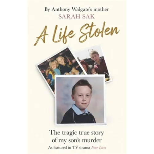 A Life Stolen: The Tragic True Story of My Son's Murder - Hardcover