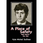 A Place of Safety-New World For Old - Hardcover