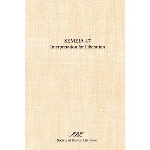 Semeia 47: Interpretation for Liberation - Paperback