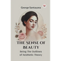 The Sense Of Beauty Being The Outlines Of Aesthetic Theory - Paperback