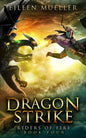 Dragon Strike: Riders of Fire, Book Four - A Dragons' Realm novel - Paperback