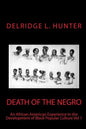 Death of the Negro: An African American Experience in the Development of Black Popular Cuture - Paperback