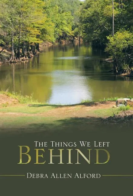 The Things We Left Behind - Hardcover