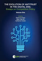 The Evolution of Antitrust in the Digital Era: essays on competition policy - Hardcover