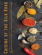 Cuisine of the Silk Road: The Authoritative Guide to Afghanistan and Pakistani Cooking - Paperback