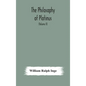 The philosophy of Plotinus; The Gifford Lectures at St. Andrews, 1917-1918 (Volume II) - Hardcover