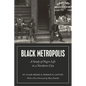 Black Metropolis: A Study of Negro Life in a Northern City - Paperback