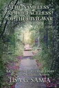 The Nameless and the Faceless of the Civil War: A Collection of Poems and Essays - Paperback