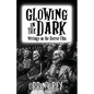Glowing in the Dark: Writings on the Horror Film - Paperback