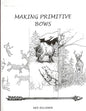 Making Primitive Bows - Paperback