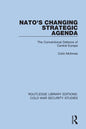 Nato's Changing Strategic Agenda: The Conventional Defence of Central Europe - Paperback