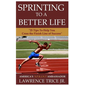 Sprinting To A Better Life - Paperback