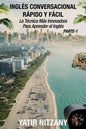 Inglés Conversacional Rápido y Fácil - Parte 1: La Técnica Más Innovadora Para Aprender el Inglés - Paperback
