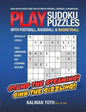 Play Sudoku Puzzles with Football, Baseball & Basketball - Paperback