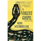 A Violent Gospel - Paperback