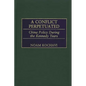 A Conflict Perpetuated: China Policy During the Kennedy Years - Hardcover