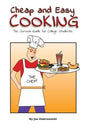 Cheap and Easy Cooking: The Definitive Guide for College Students - Paperback