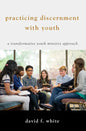Practicing Discernment with Youth - Hardcover