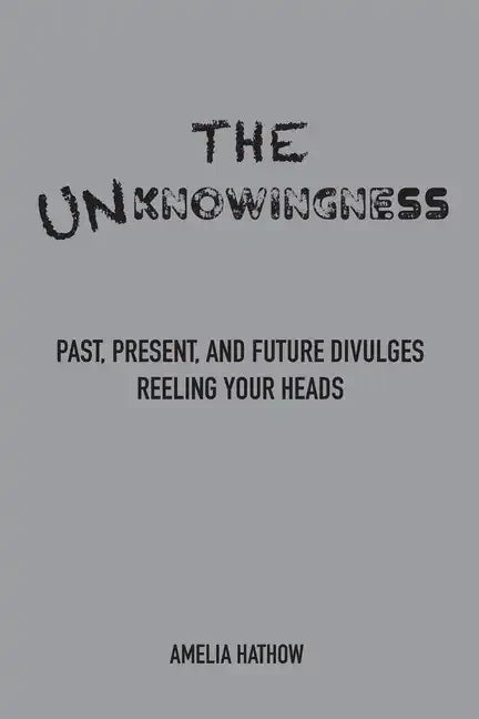 The Unknowingness - Paperback